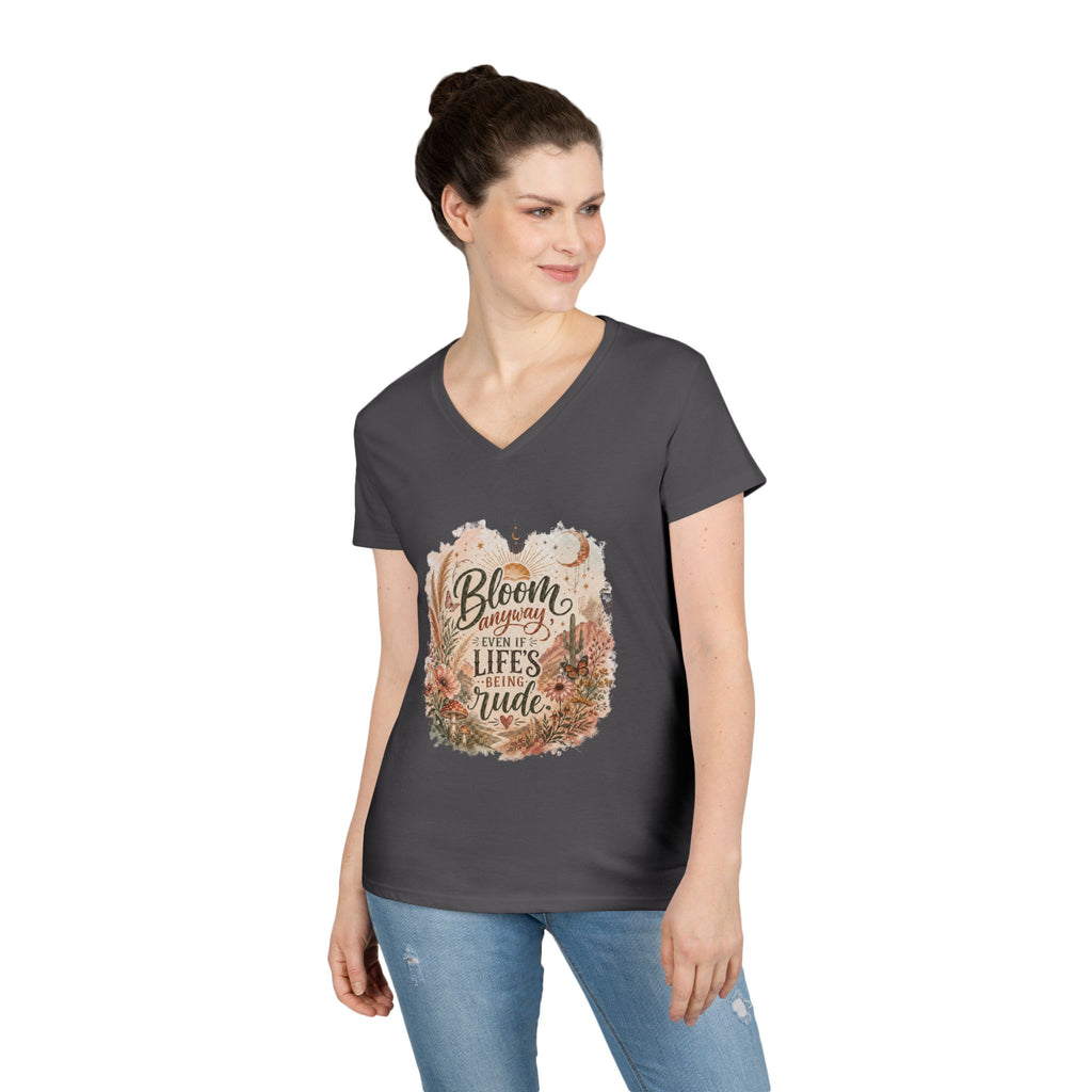 Bloom Through Every Season Women's V-Neck T-Shirt — "Bloom Everyday Even If Life's Being Rude" Floral Tee