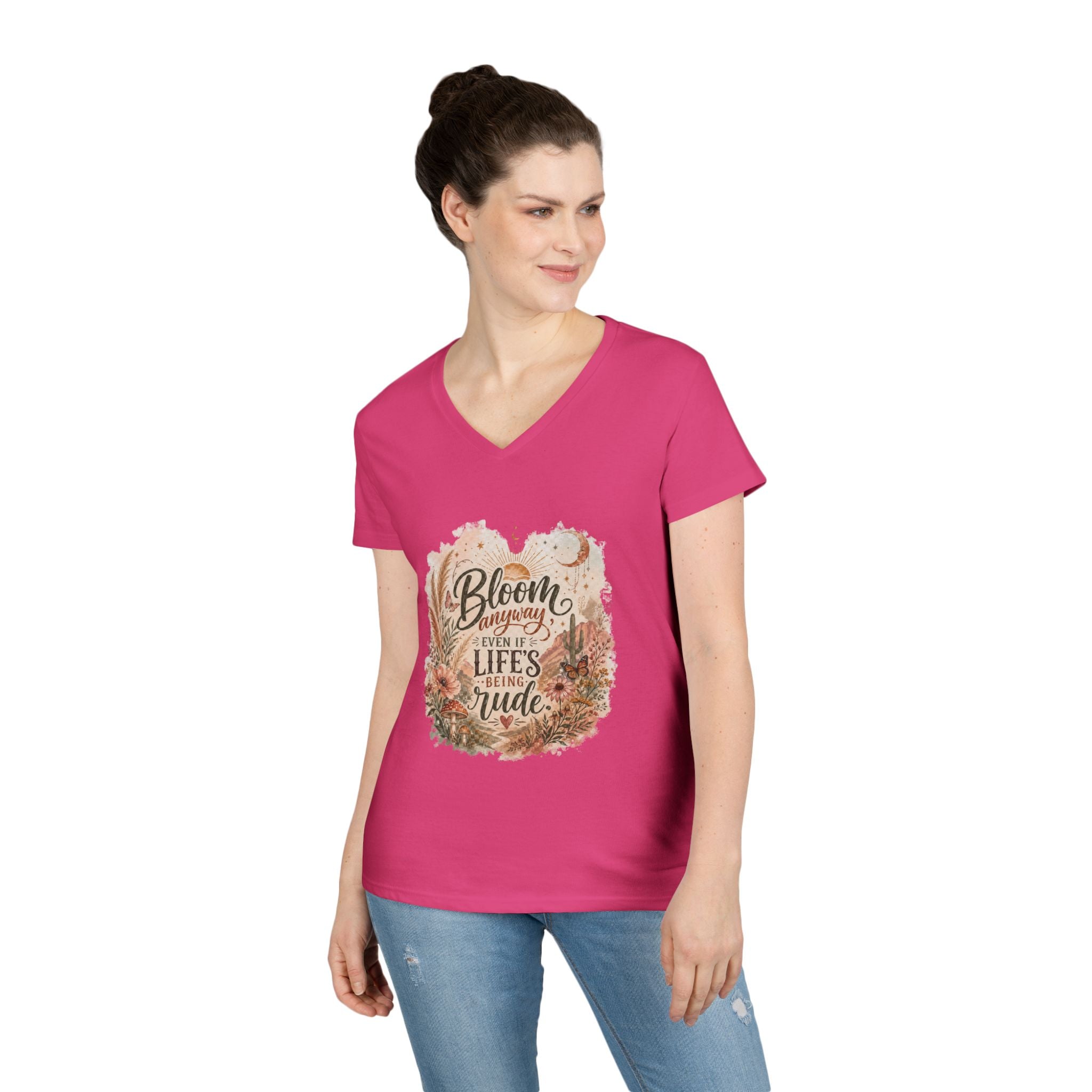 Bloom Through Every Season Women's V-Neck T-Shirt — "Bloom Everyday Even If Life's Being Rude" Floral Tee