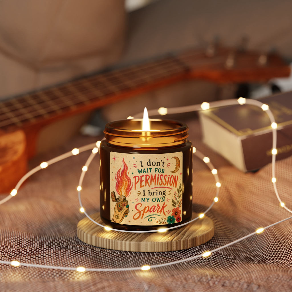 I Don't Wait For Permission I Bring My Own Spark Candle | Soy Amber Jar
