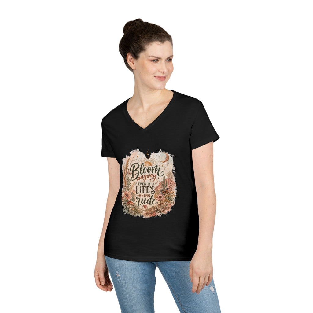 Bloom Through Every Season Women's V-Neck T-Shirt — "Bloom Everyday Even If Life's Being Rude" Floral Tee