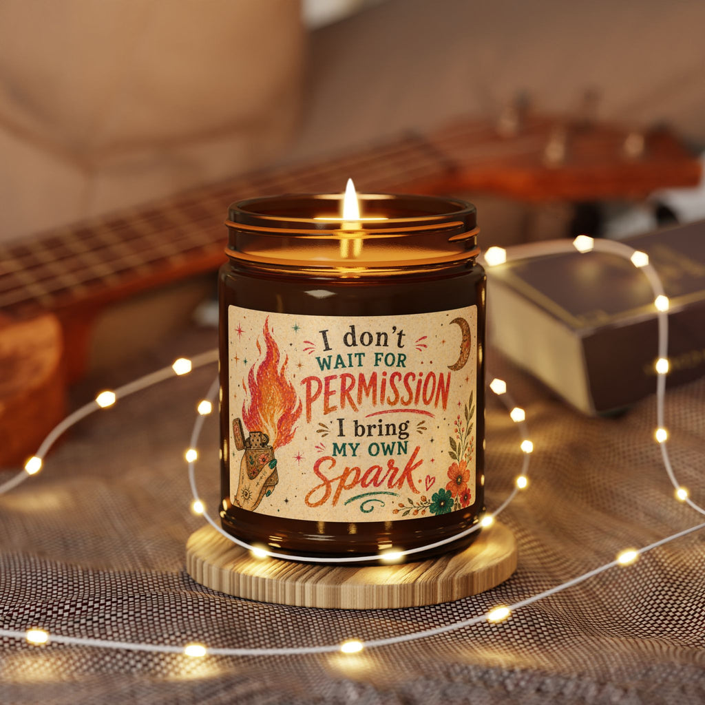I Don't Wait For Permission I Bring My Own Spark Candle | Soy Amber Jar