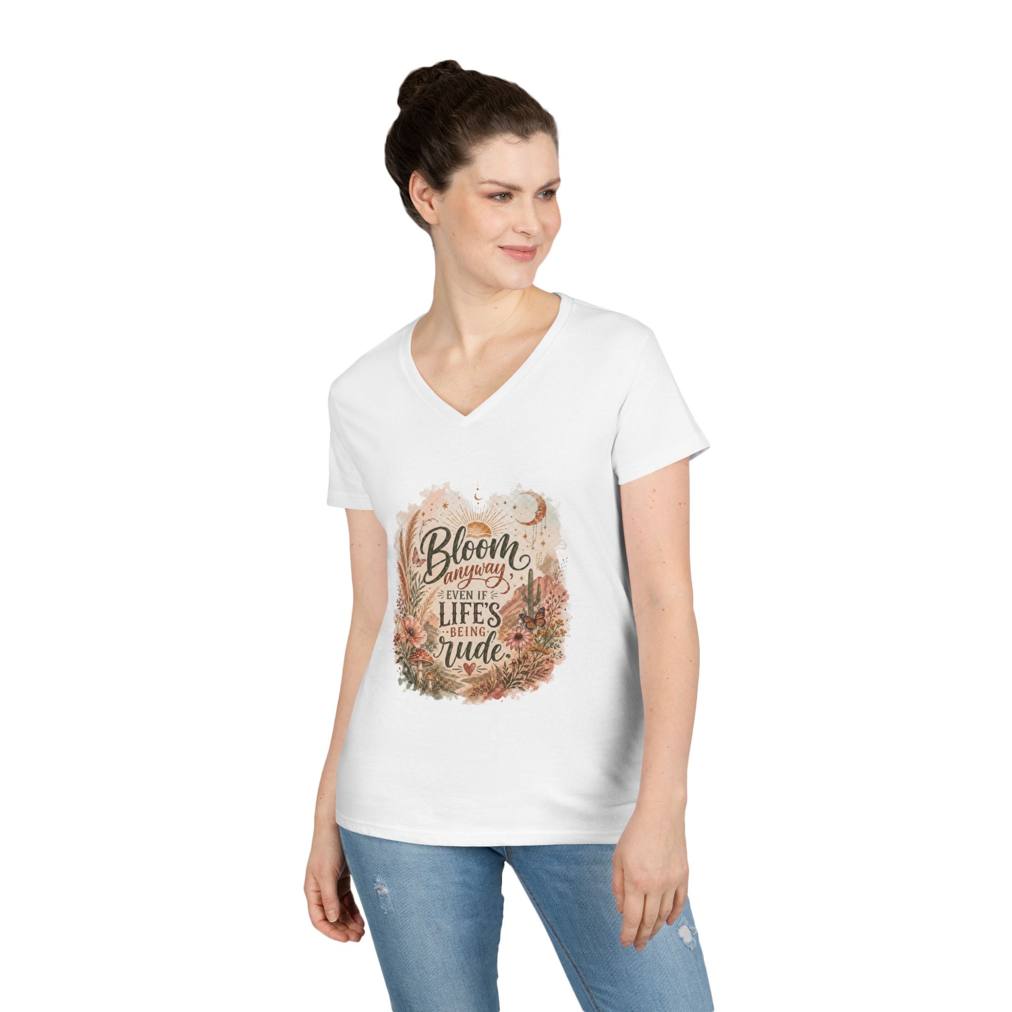 Bloom Through Every Season Women's V-Neck T-Shirt — "Bloom Everyday Even If Life's Being Rude" Floral Tee