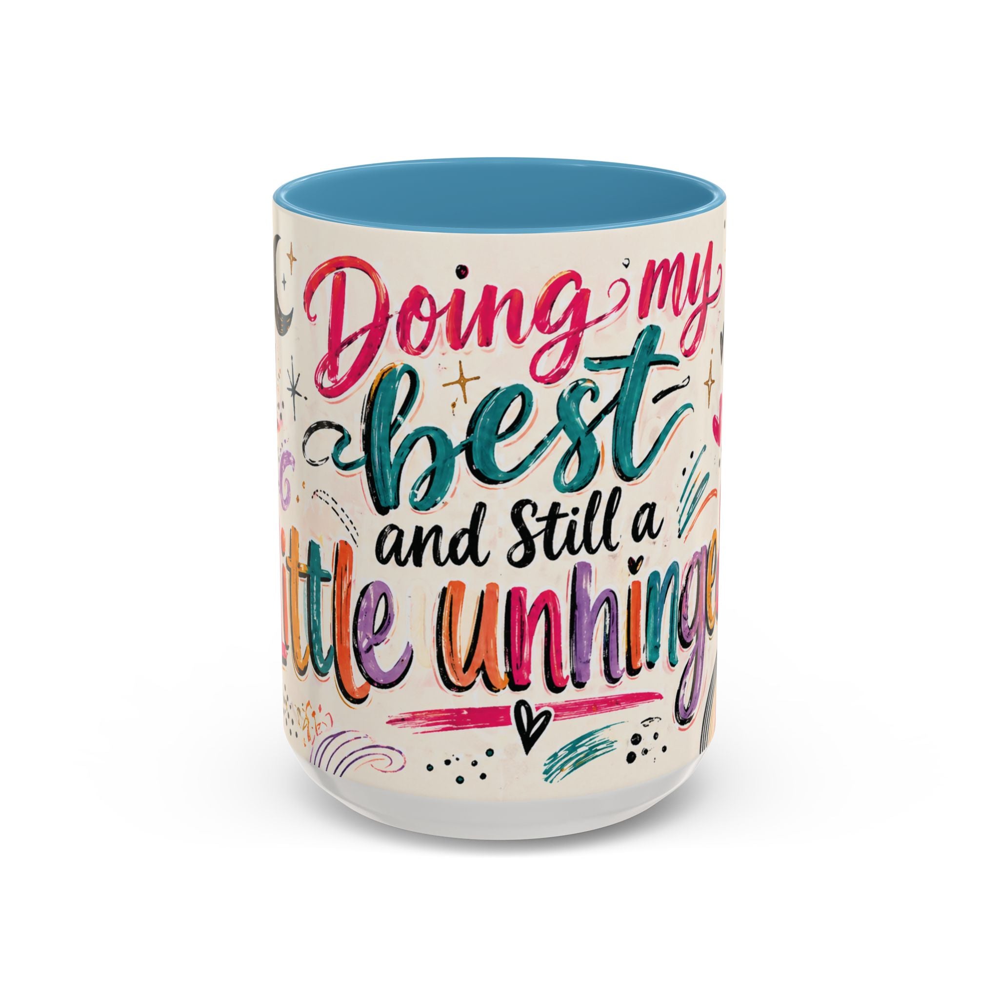 Doing My Best and Still a Little Unhinged Accent Coffee Mug — Colorful Motivational Rainbow Floral Design