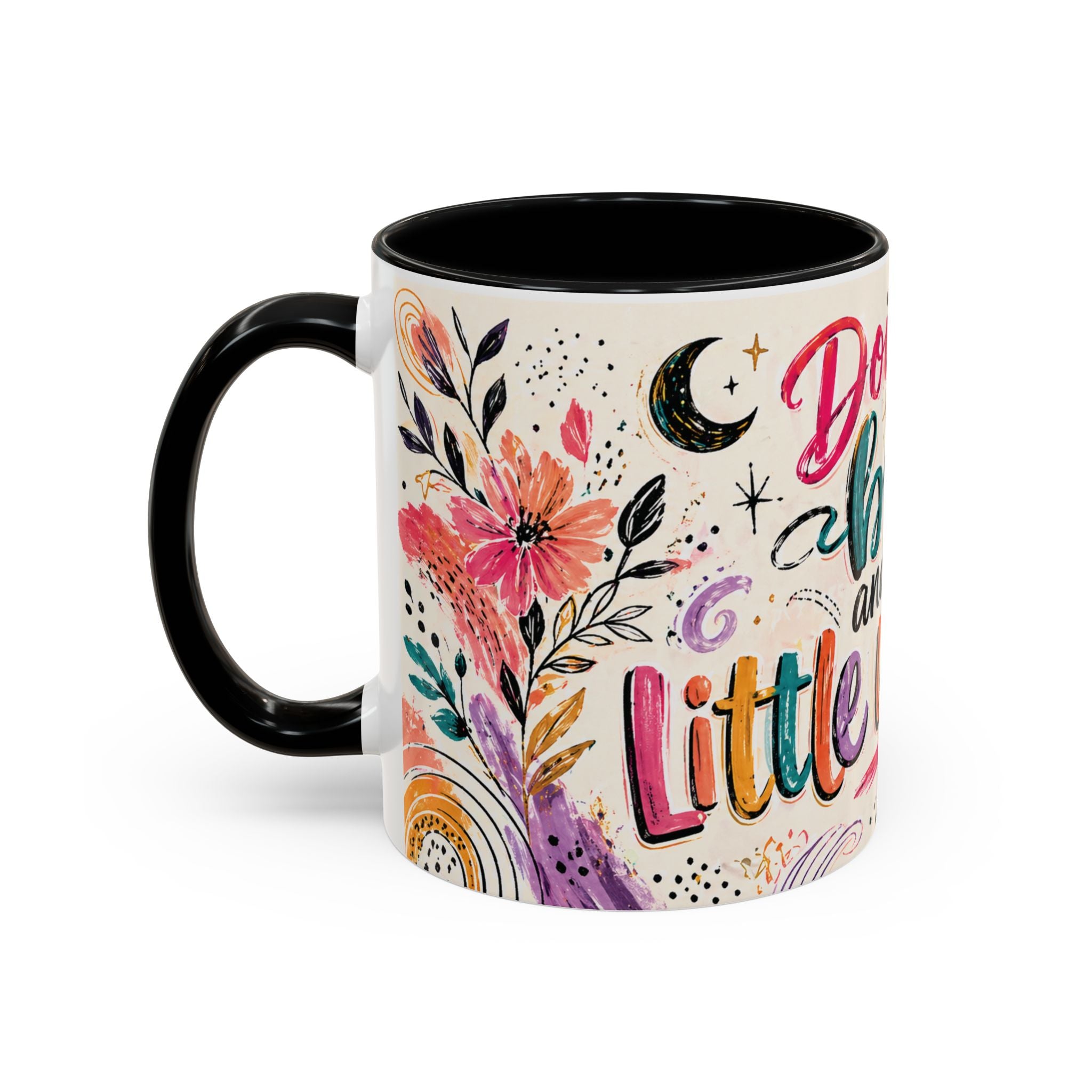 Doing My Best and Still a Little Unhinged Accent Coffee Mug — Colorful Motivational Rainbow Floral Design