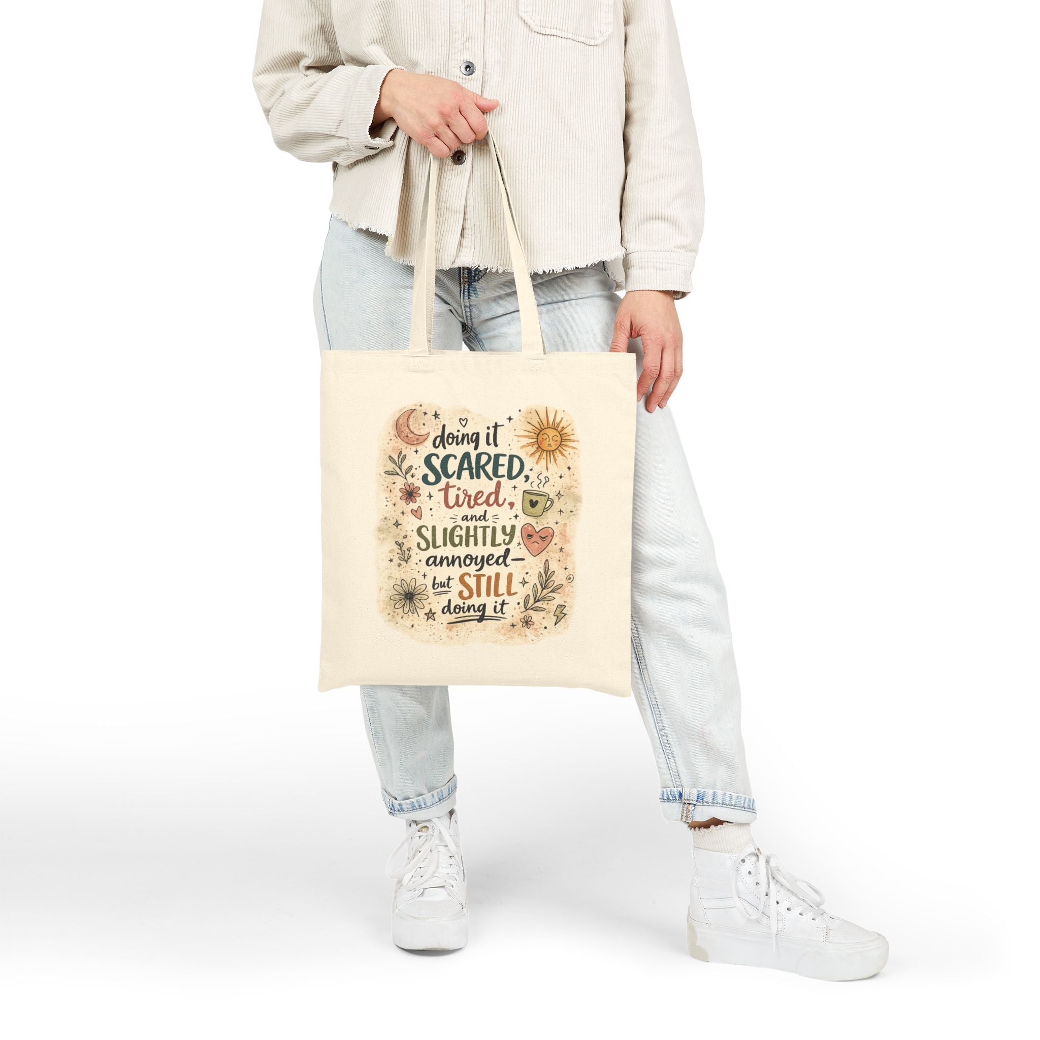 "Doing It: Scared, Tired, Slightly Annoyed but Still Doing It" Inspirational Floral Tote