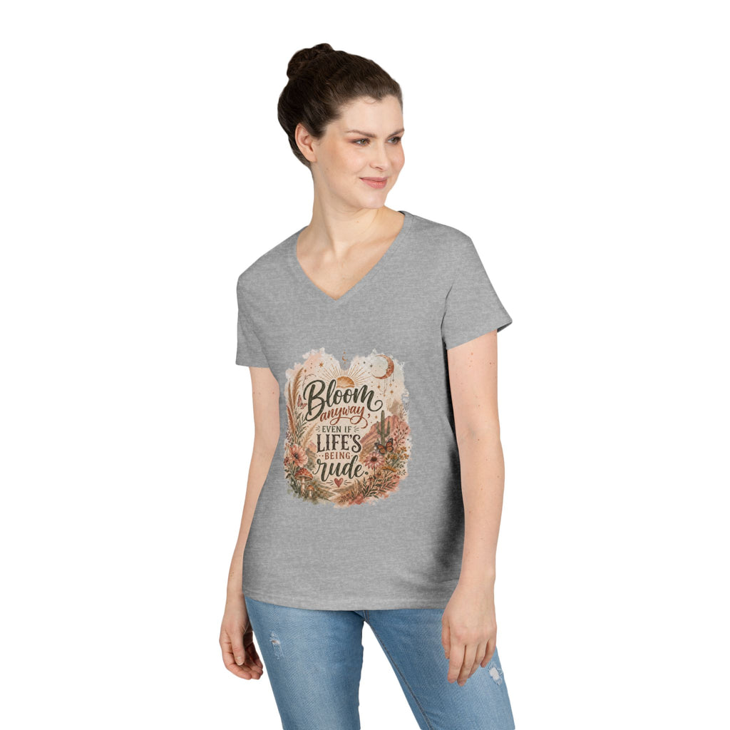 Bloom Through Every Season Women's V-Neck T-Shirt — "Bloom Everyday Even If Life's Being Rude" Floral Tee