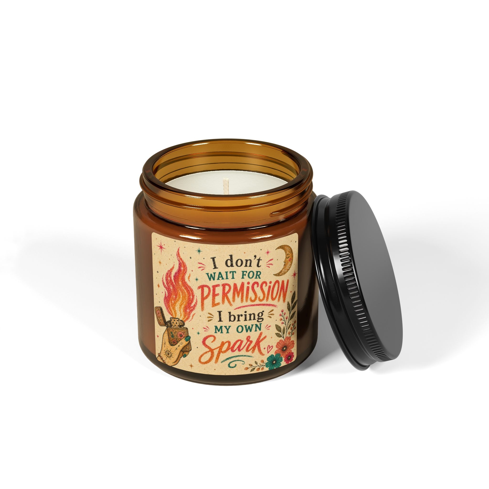 I Don't Wait For Permission I Bring My Own Spark Candle | Soy Amber Jar