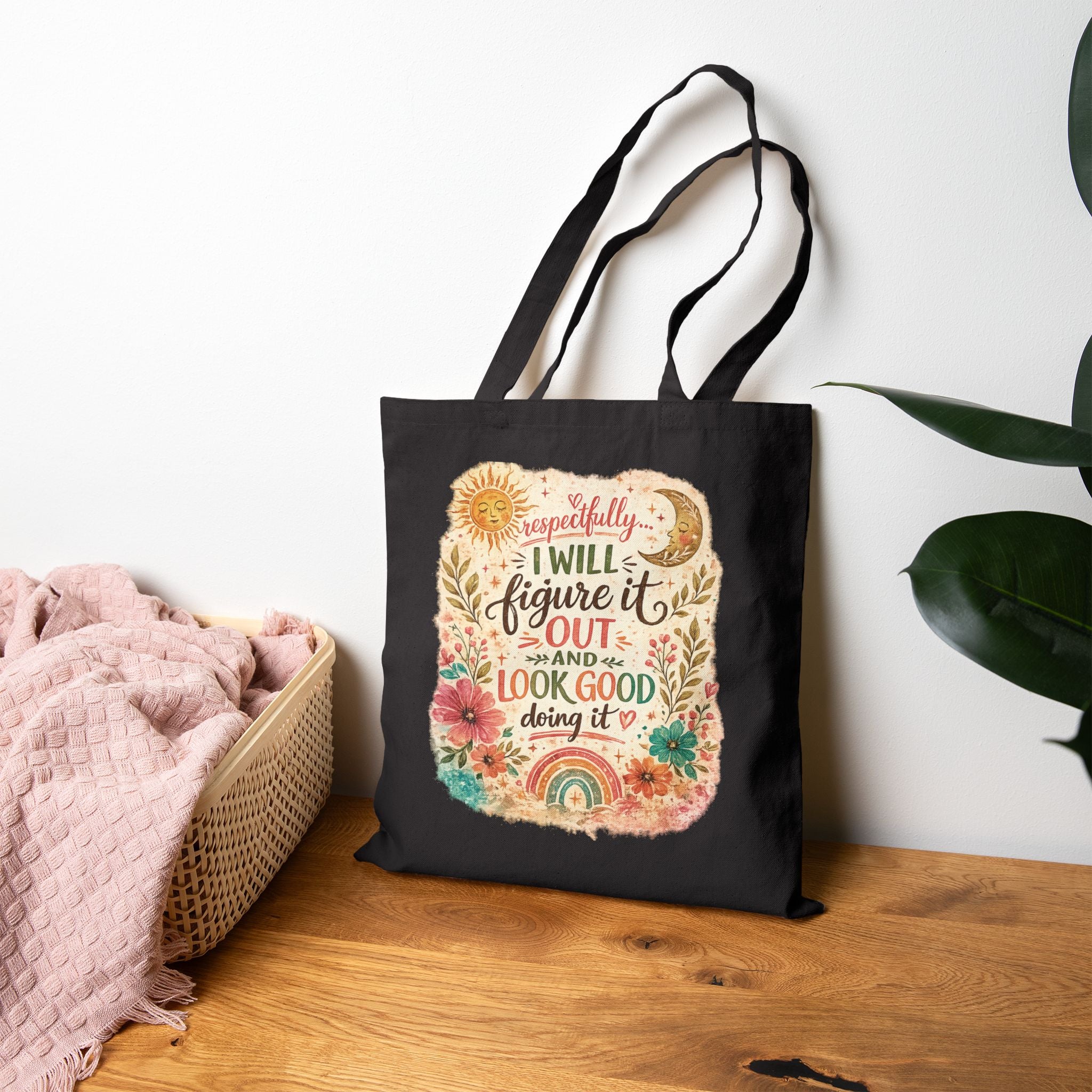 Canvas Tote "I Will Figure It Out and Look Good Doing It" Floral Boho Market Bag