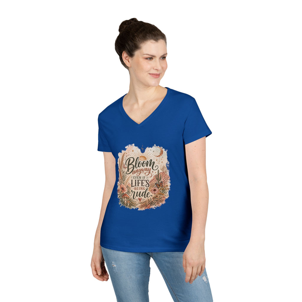 Bloom Through Every Season Women's V-Neck T-Shirt — "Bloom Everyday Even If Life's Being Rude" Floral Tee