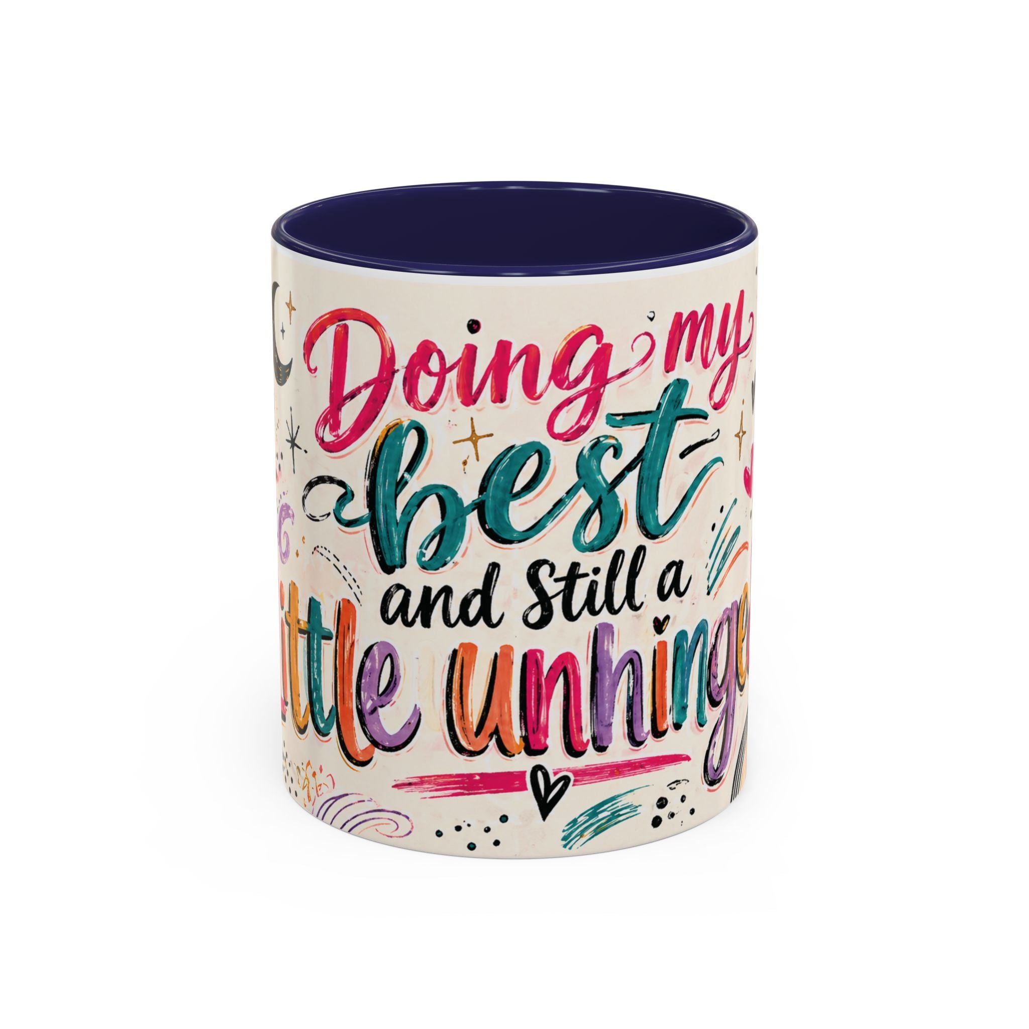 Doing My Best and Still a Little Unhinged Accent Coffee Mug — Colorful Motivational Rainbow Floral Design