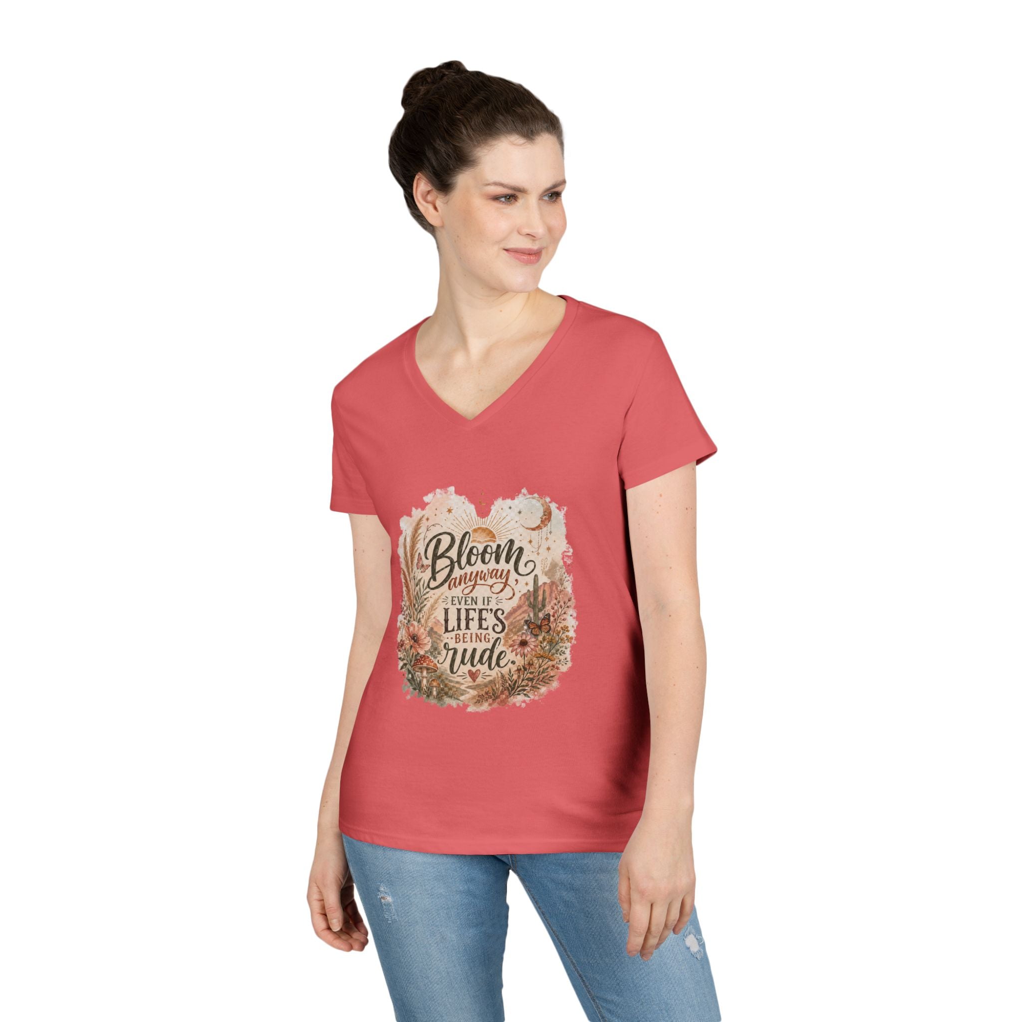 Bloom Through Every Season Women's V-Neck T-Shirt — "Bloom Everyday Even If Life's Being Rude" Floral Tee